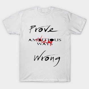 Prove them Wrong T-Shirt